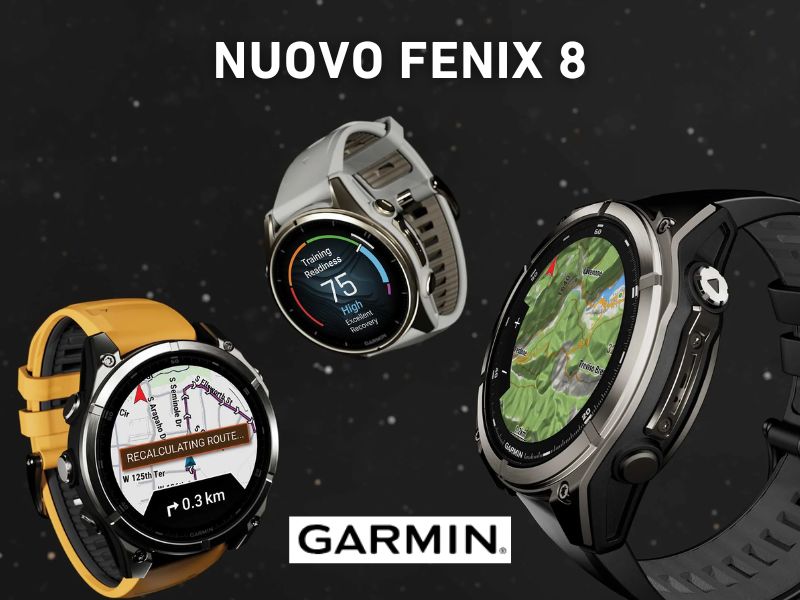 NUOVO GARMIN FENIX 8: Il nuovo Smartwatch multisport